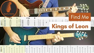 Find Me  Kings of Leon Guitar Cover amp Tab [upl. by Isaacson842]