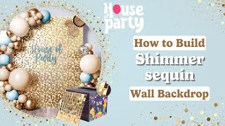 Setup Sequin Shimmer Wall Panels Backdrop Decoration  DIY Birthday Party Balloons [upl. by Refotsirc]