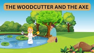 THE WOODCUTTER AND THE AXE  MORAL STORY  STORIES IN ENGLISH  VALUE EDUCATION  SHORT STORY [upl. by Eglantine461]