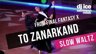 SLOW WALTZ  Dj Ice  To Zanarkand from Final Fantasy X [upl. by Naliorf92]