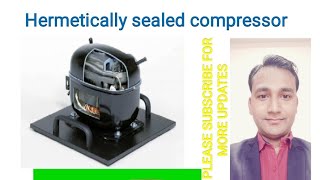 Hermetically sealed compressor in hindi  hermetically sealed compressor parts and function [upl. by Eiderf]