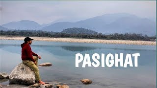 Places to visit in Pasighat Arunachal Pradesh [upl. by Nywg]