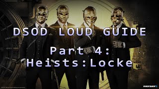 Payday 2  DSOD Loud Guide  Part 4 Heists Locke [upl. by Nnairb779]