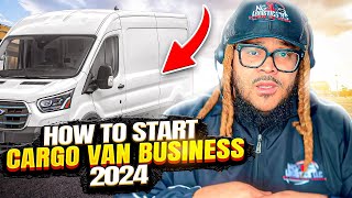 How To Start Cargo Van Business 2024 [upl. by Asilec]