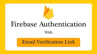 Master Firebase Email amp Password Authentication Add Email Verification Link StepbyStep Tutorial [upl. by Bay]