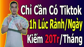 MỚI Hướng Dẫn Kiếm Tiền Trên Tiktok Cho Bất Kỳ Ai Có Tiktok  Cách Kiếm Tiền Trên Tiktok [upl. by Jemima765]