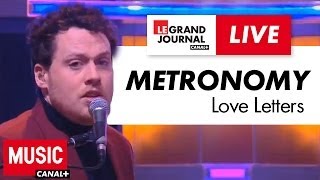 Metronomy  Love Letters  Live du Grand Journal [upl. by Cohn353]