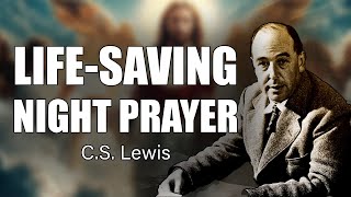 CS Lewiss Urgent Warning The Nightly Prayer That Could Save Your Soul [upl. by Ahsir]