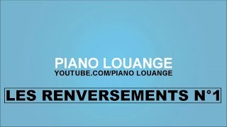 Les Renversements N°1 PIANO LOUANGE [upl. by Stannwood190]