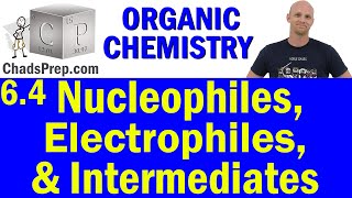 64 Nucleophiles Electrophiles and Intermediates  Organic Chemistry [upl. by Enak]