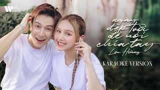 KARAOKE VERSION Ngày Đẹp Trời Để Nói Chia Tay  Lou Hoàng [upl. by Mackenie]