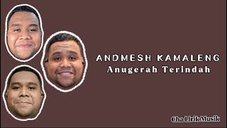 Andmesh Kamaleng  Anugerah Terindah  Lirik Lagu [upl. by Rivalee]