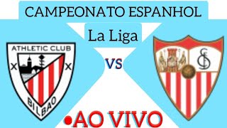 ATHLETIC BILBAO X SEVILLA AO VIVO CAMPEONATO ESPANHOL 29092024  EM TEMPO REAL [upl. by Notlih380]