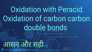 Oxidation with Peracid Oxidation of carbon carbon double bonds [upl. by Petersen]