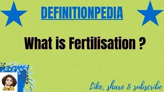 What is Fertilisation [upl. by Neirod]