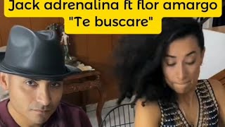 Jack adrenalinda Ft Flor amargoTe Buscare [upl. by Enomar]