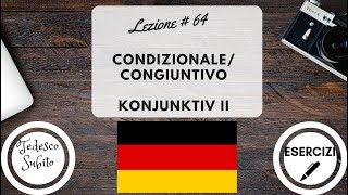 Corso di Tedesco  Lezione 64 CONDIZIONALECONGIUNTIVO 1 con esercizi [upl. by Aldarcie]