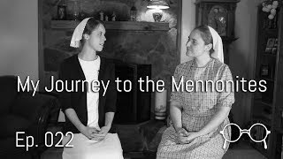 My Journey to the Mennonites — Samantha Trenkamp — Ep 022 [upl. by Netsirhc147]