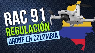 RAC 91 Entendiendo la Regulación de Drones en Colombia [upl. by Eileek]