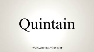 How To Pronounce Quintain [upl. by Adda]