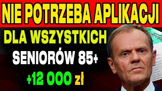 NIESPODZIANKA EMERYTALNA ZUS TYLKO SENIORZY 85 DOSTALI 12 000 ZŁ W PRZYSZŁYM TYGODNIU [upl. by Ybeloc636]