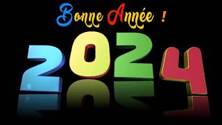 VIDEO BONNE ANNÉE 2024  MEILLEURS VOEUX 2024 [upl. by Ahsilak]