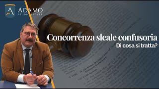 Concorrenza sleale confusoria di cosa si tratta [upl. by Benton739]