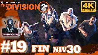 THE DIVISION 2 FR Forteresse Capitole FIN Niveau 30 19 [upl. by Culberson337]