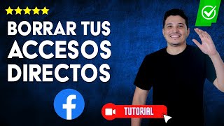 Cómo BORRAR tus ACCESOS DIRECTOS de Facebook  ✅Eliminar íconos de acceso directo💻 [upl. by Arymahs]