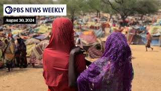 PBS News Weekly An inside look at Sudan’s civil war  Aug 30 2024 [upl. by Bibeau531]