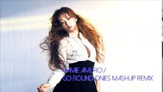 安室奈美恵  Go Round ONIES MASHUP REMIX [upl. by Ardnuahc]