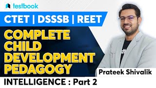 Complete Pedagogy  Concept of Intelligence  Part 2  CDP for DSSSB CTET  Prateek Shivalik [upl. by Hurty906]