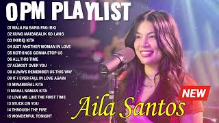 Ailla Santos Nonstop Tagalog Love Songs 2024  Best Cover Songs Of Aila Santos [upl. by Ailat670]