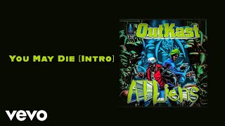 Outkast  You May Die Intro Official Audio [upl. by Are]