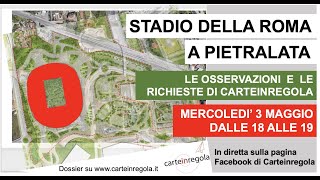 Webinar stadio della Roma a Pietralata le richieste di Carteinregola 3 5 23 [upl. by Phenica]