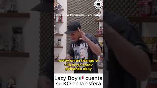 Lazy boy cuenta su KO shorts clips reels youtubeshorts [upl. by Nitsu]