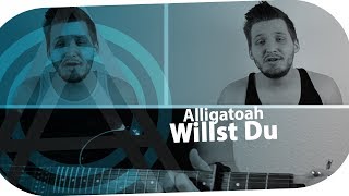 Alligatoah  Willst Du aberANDRE Cover [upl. by Redienhcs717]