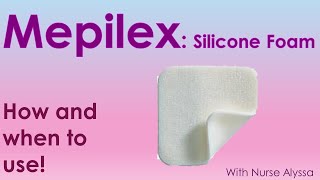 Mepilex Silicone Foam  When and how to use [upl. by Leontina]