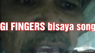 GI FINGERS bisaya song cover MAKALUDE VLOGS [upl. by Eseryt525]