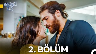 Erkenci Kuş 2 Bölüm [upl. by Ihcalam230]