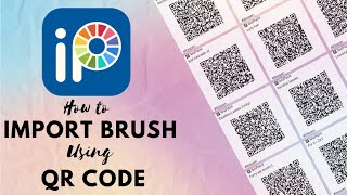 How to import a brush using QR CODE in IBIS PAINT X FREE BRUSHES DOWNLOAD [upl. by Notsek]