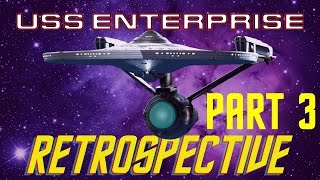 USS Enterprise Star Trek Retrospective Part III [upl. by Felicle499]