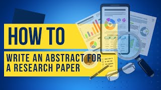 How to Write an Abstract for a Research Paper [upl. by Jennilee]