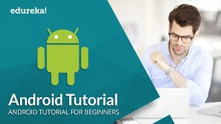 Android Tutorial For Beginners  Android Studio Tutorial  Android App Development  Edureka [upl. by Cohlier]