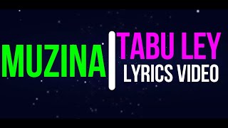 MUZINA  TABU LEY LYRICS  ENGLISH TRANSLATION [upl. by Sterner]