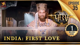 Porus  Episode 35  India First Love  पहला प्यार भारत  पोरस  Swastik Productions India [upl. by Oakie152]