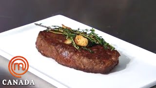 Cooking a Perfect Medium Rare Steak in 15 Minutes  MasterChef Canada  MasterChef World [upl. by Puto]