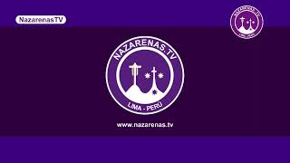 NAZARENAS TV  Lunes 07 de Octubre del 2024 [upl. by Quiteris919]