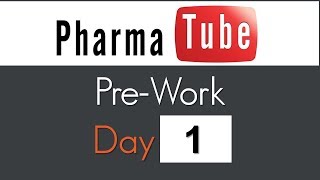 Pharma Tube PreWork  Day 1 [upl. by Ayikin]