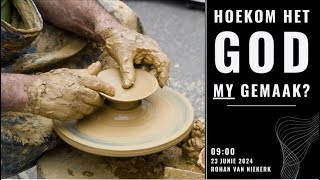 Hoekom het God my gemaak Erediens 23 jun 2024 [upl. by Shulamith]